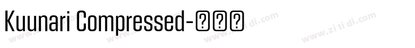 Kuunari Compressed字体转换 Kuunari Compressed字体转换